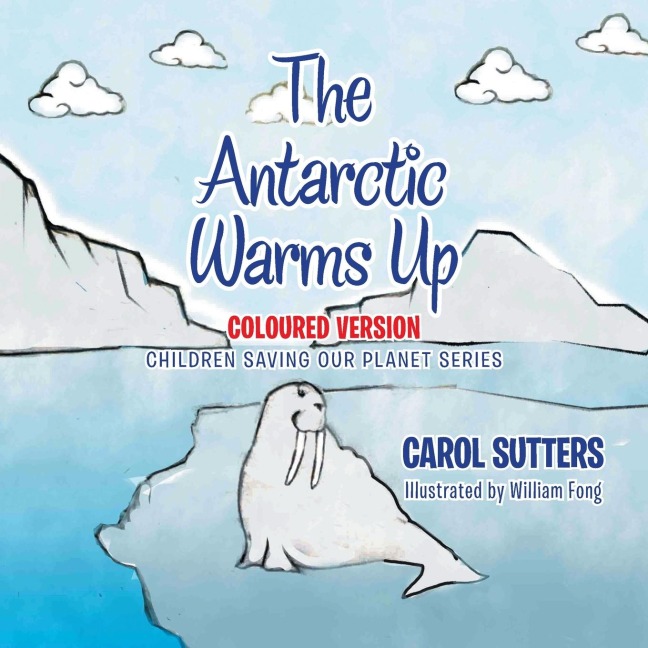 The Antarctic Warms Up: Coloured Version