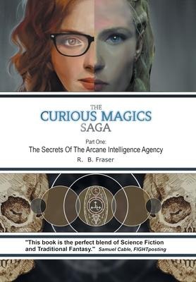 The Curious Magics Saga: The Secrets of the Arcane Intelligence Agency
