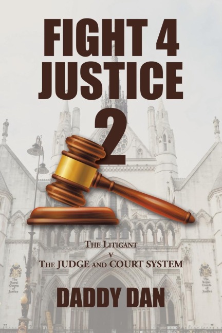 Fight 4 Justice 2: The Litigant V the Judge and Court  System