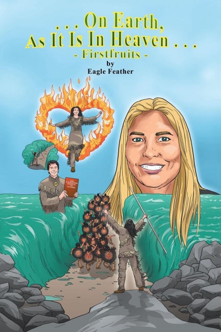 On Earth as It Is in Heaven - Firstfruits: Volume 1