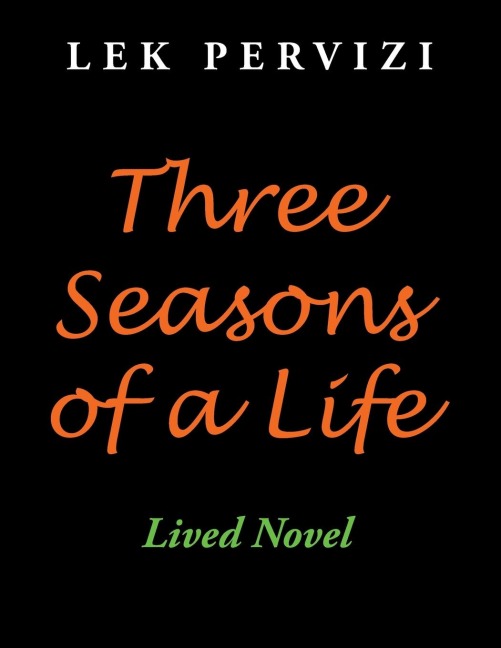 Three Seasons of a Life: Lived Novel