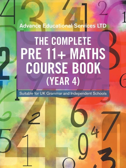 The Complete Pre 11+ Maths Course Book (Year 4): Suitable for Uk Grammar and Independent Schools