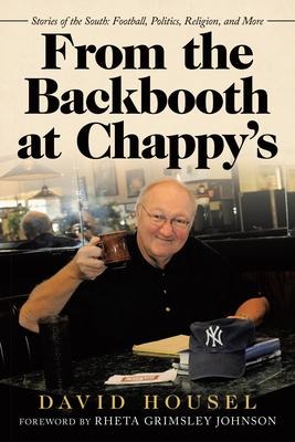 From the Backbooth at Chappys: Stories of the South: Football, Politics, Religion, and More