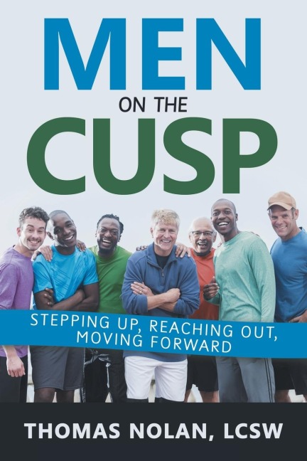Men on the Cusp: Stepping Up, Reaching Out, Moving Forward