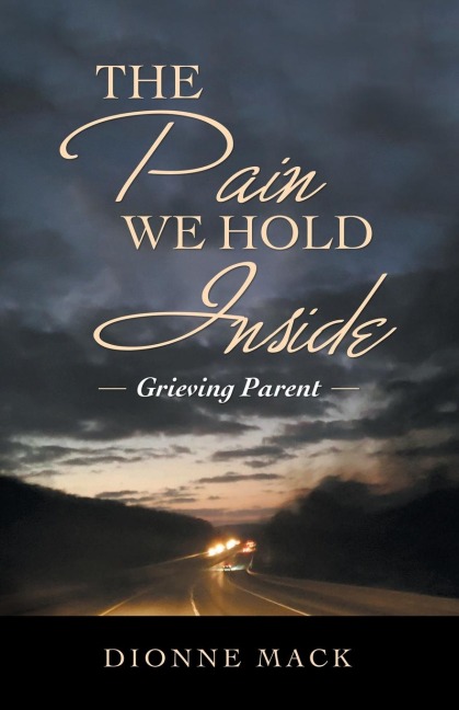The Pain We Hold Inside: Grieving Parent