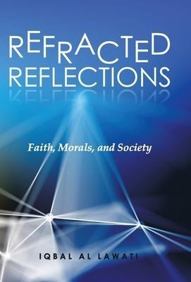 Refracted Reflections: Faith, Morals, and Society