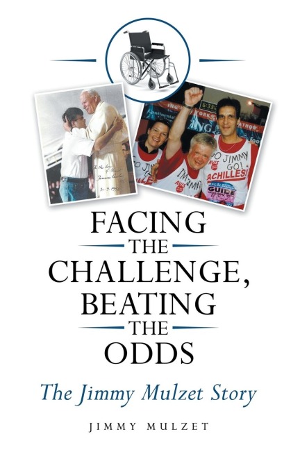 Facing the Challenge, Beating the Odds: The Jimmy Mulzet Story