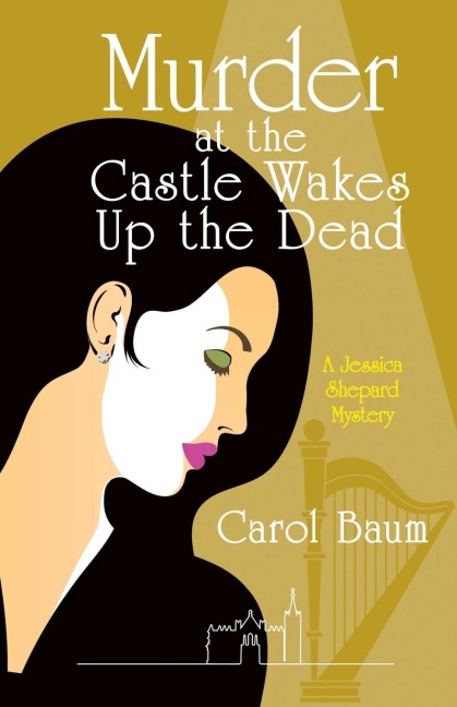 Murder at the Castle Wakes up the Dead: A Jessica Shepard Mystery