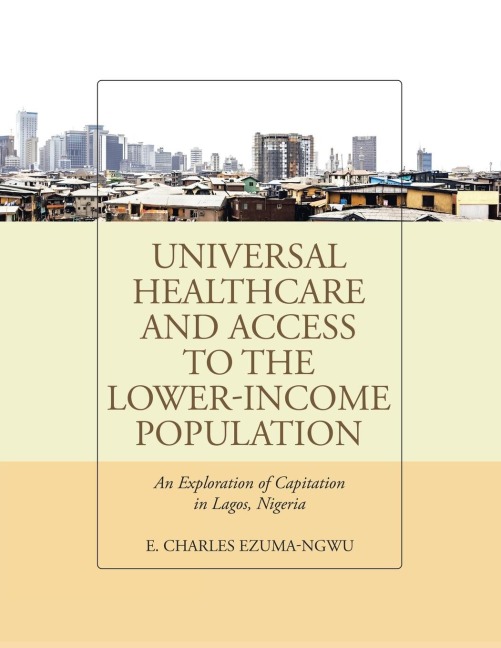 Universal Healthcare and Access to the Lower-Income Population: An Exploration of Capitation in Lagos, Nigeria