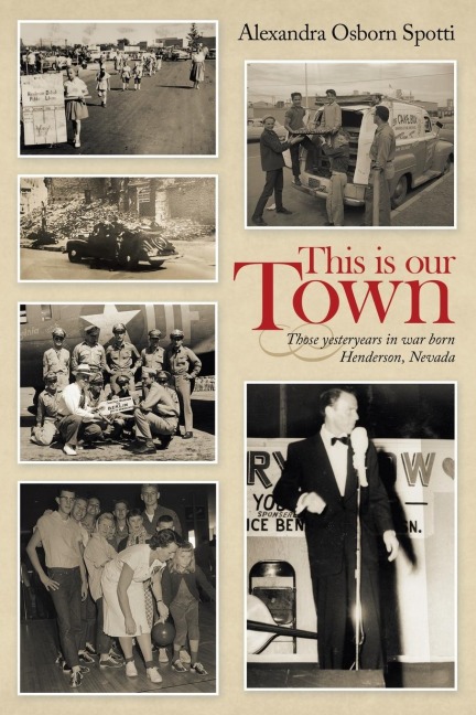 This is our Town: Those yesteryears in war born Henderson, Nevada