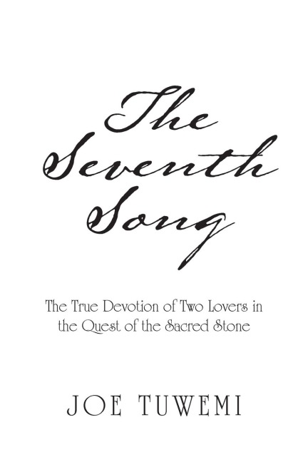 The Seventh Song: The True Devotion of Two Lovers in the Quest of the Sacred Stone