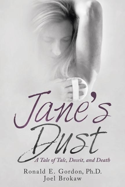 Janes Dust: A Tale of Talc, Deceit, and Death