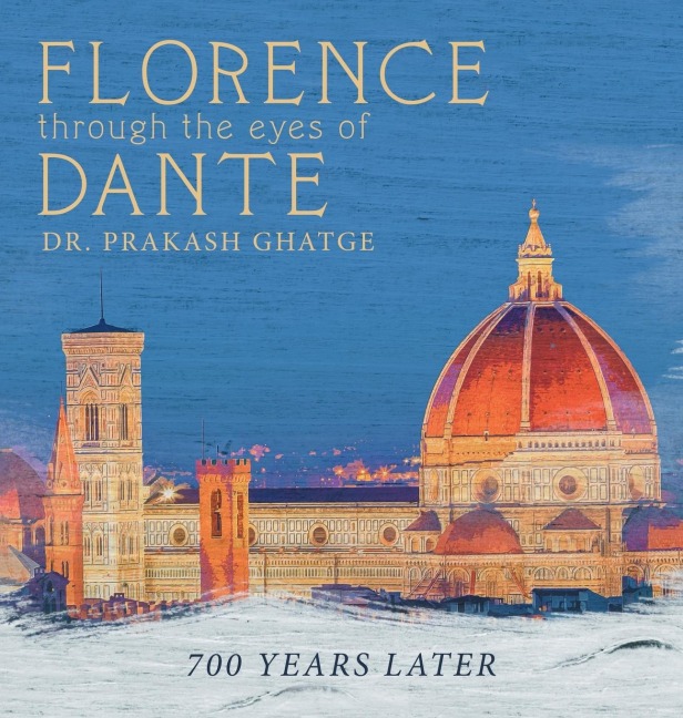 Florence Through the Eyes of Dante: 700 Years Later