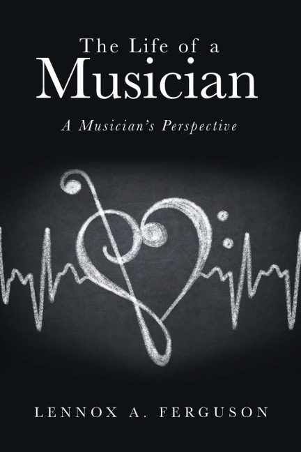 The Life of a Musician: A Musician's Perspective