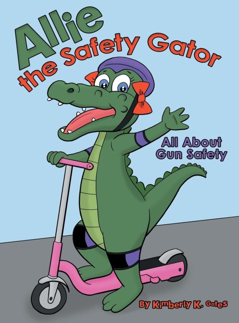 Allie the Safety Gator: All About Gun Safety