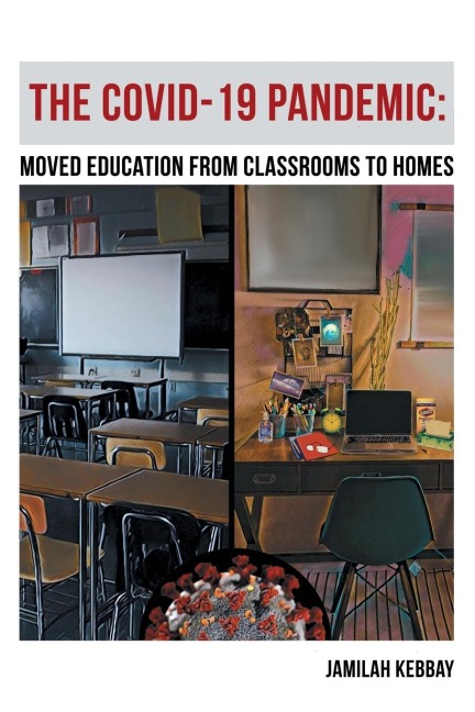 The Covid-19 Pandemic: : Moved Education from Classrooms to Homes