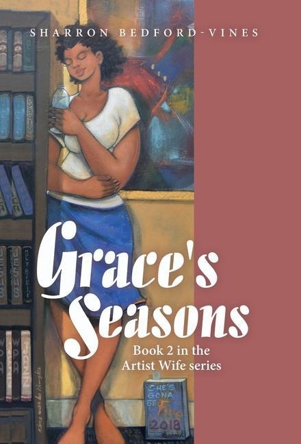 Grace's Seasons: Book 2 in the Artist Wife Series