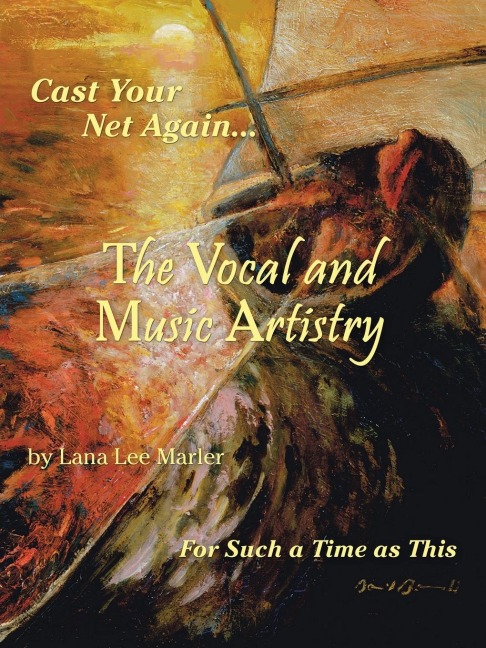 The Vocal and Music Artistry: Cast Your Net Again... for Such a Time as This