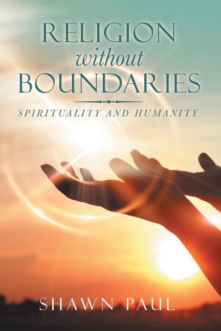 Religion Without Boundaries: Spirituality and Humanity