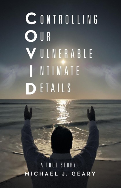 Controlling Our Vulnerable Intimate Details: A True Story...