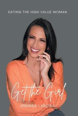 Get the Girl: Dating the High-Value Woman