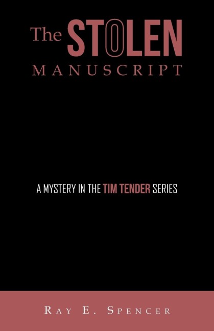 The Stolen Manuscript: A Mystery in the Tim Tender Series