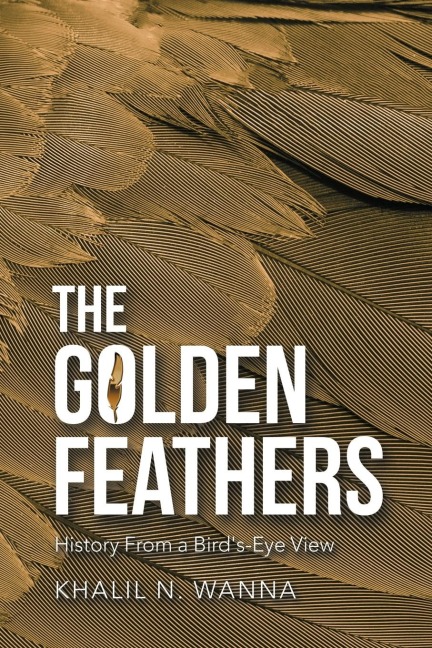 The Golden Feathers: History from a Bird's-Eye View