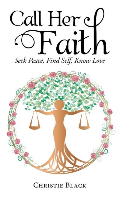 Call Her Faith: Seek Peace, Find Self, Know Love