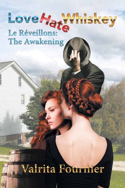 Love Hate Whiskey: Le Réveillons: the Awakening