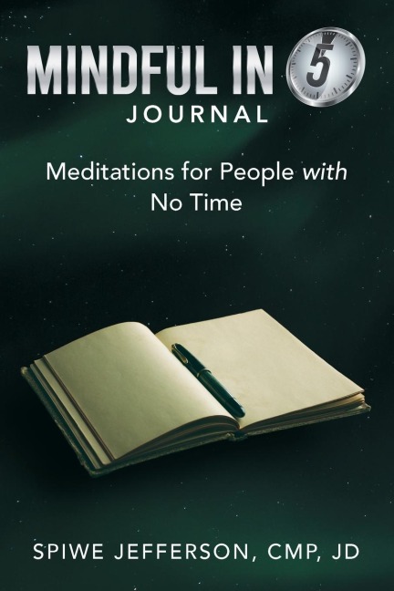 Mindful in 5 Journal: Meditations for People with No Time