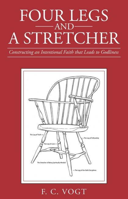 Four Legs and a Stretcher: Constructing an Intentional Faith That Leads to Godliness
