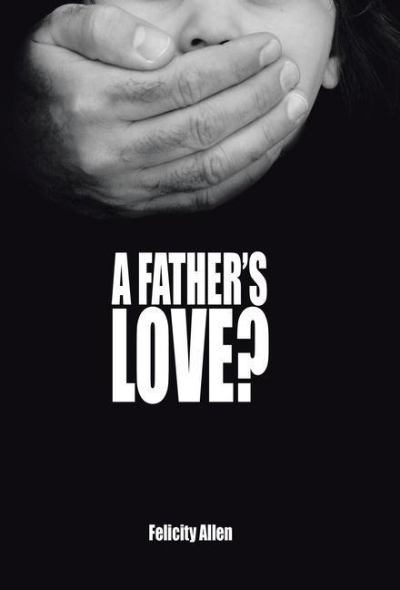 A Fathers Love?