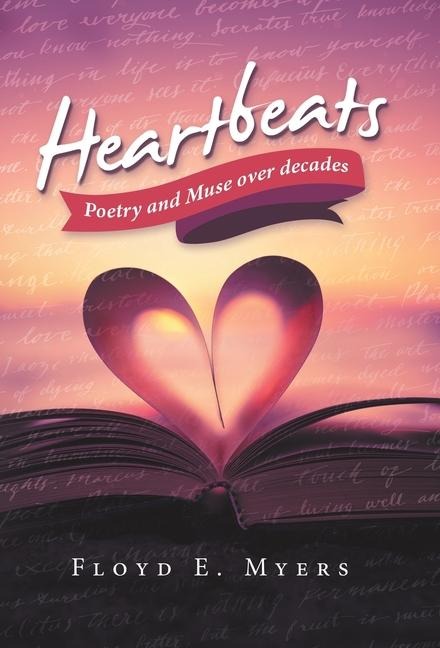 Heartbeats: Poetry and Muse over Decades