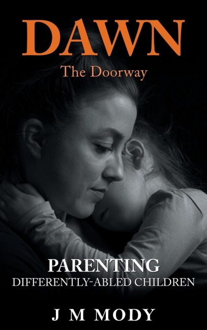 Dawn, the Doorway: Parenting  Differently-Abled Children