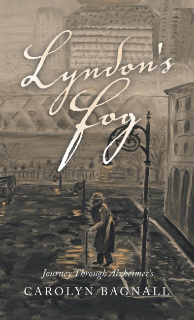 Lyndons Fog: Journey Through Alzheimers