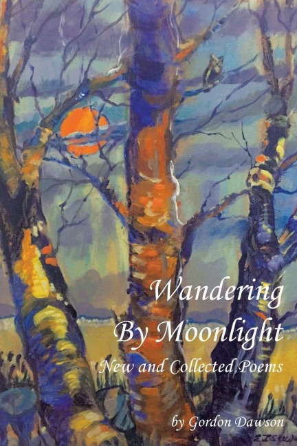 Wandering by Moonlight: New and Collected Poems