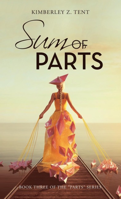 Sum of Parts: Book Three of the "Parts" Series