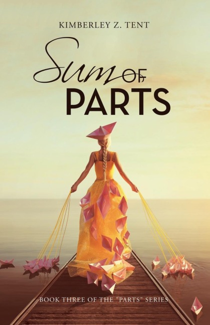 Sum of Parts: Book Three of the "Parts" Series