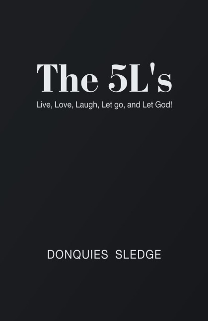 The 5Ls: Live, Love, Laugh, Let Go, and Let God!