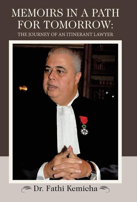 Memoirs in a Path for Tomorrow: The Journey of an Itinerant Lawyer