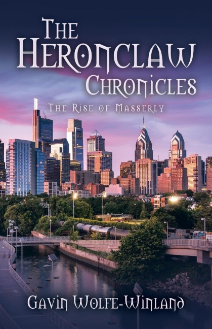 The Heronclaw Chronicles: The Rise of Masserly