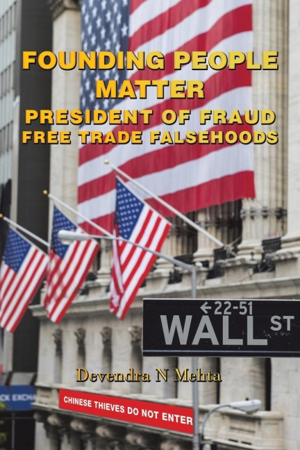 Founding People Matter: President of Fraud                                    Free Trade Falsehoods