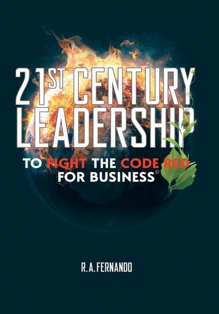 21St Century Leadership to Fight the Code Red for Business