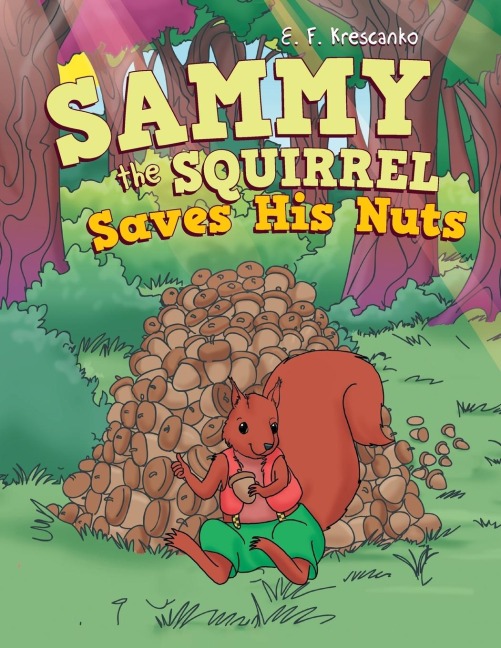 Sammy the Squirrel  Saves His Nuts