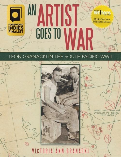 An Artist Goes to War: Leon Granacki in the South Pacific WWII