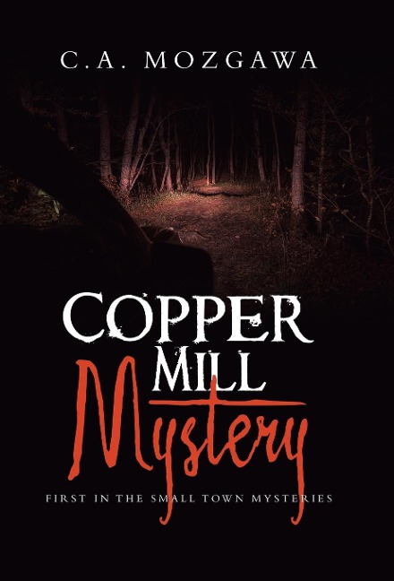 Copper Mill Mystery: First in the small town mysteries