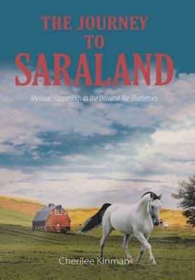 The Journey to Saraland: Mystical Happenings as the Universe Ate Blueberries