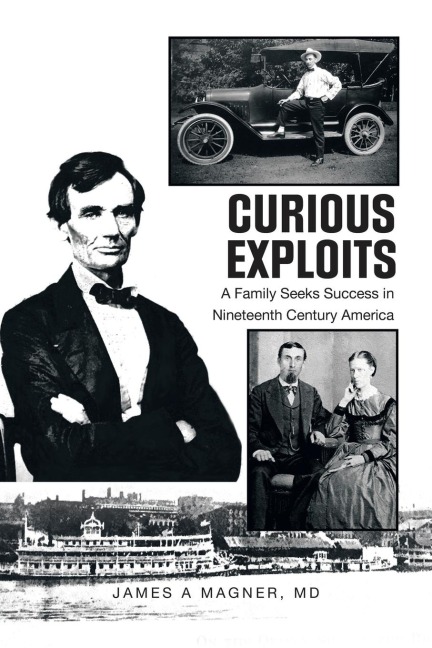 Curious Exploits: A Family Seeks Success in Nineteenth Century America
