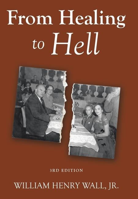 From Healing to Hell: 3rd Edition