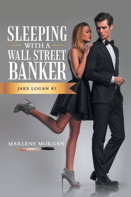 Sleeping With A Wall Street Banker: Jake Logan #1